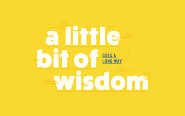 Intro to “A Little Bit of Wisdom”